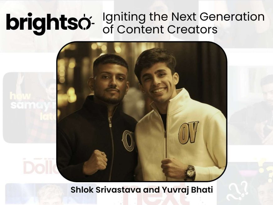 Brightso: Igniting the Next Generation of Content Creators