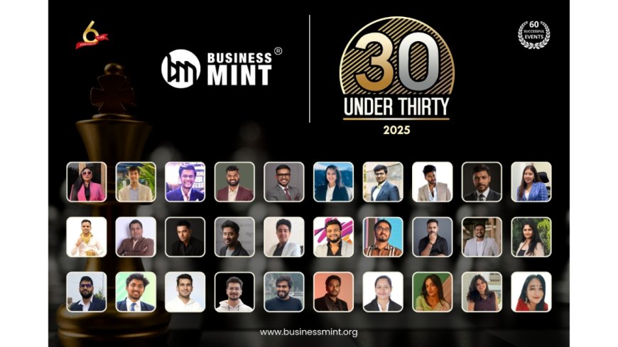 Business Mint Unveils Young Trailblazers: Celebrating 30 Under 30 – 2025 in its Fifth Edition