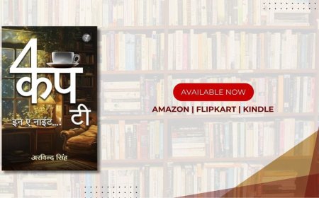 “4 Cup Tea: In a Night…!” by Aravind Singh – A Tale of Inspiration, Perseverance, and Self-Discovery