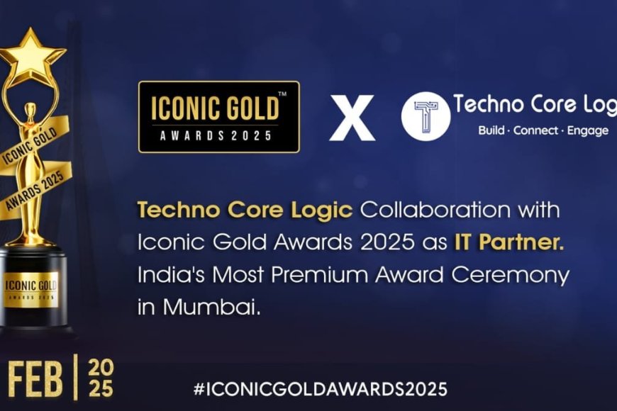 Techno Core Logic Joins Iconic Gold Awards 2025 as the Official IT ...