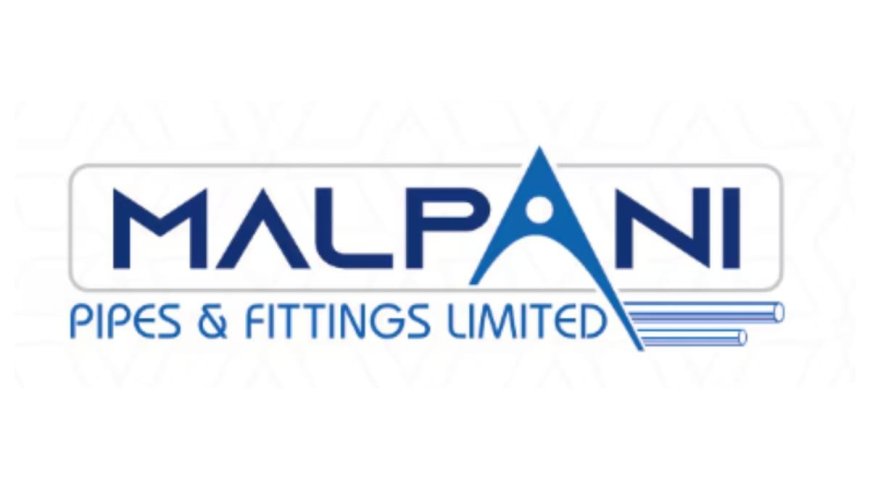 Malpani Pipes Expands Product Line with PVC Pipes and Enhanced Production Capacity