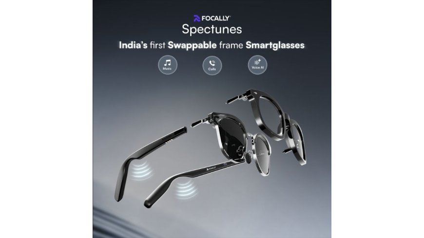 Focally Introduces Spectunes: The worlds first Smart Glasses with Swappable Frames and 16.7M Colors