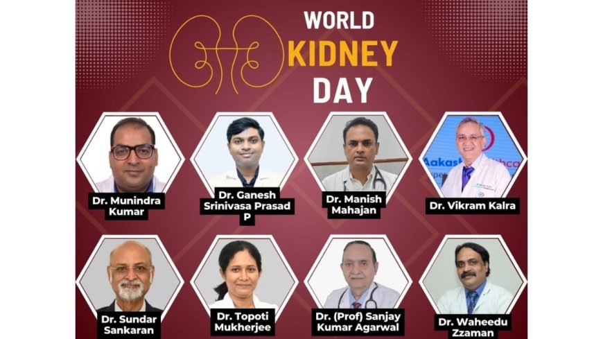 World Kidney Day 2025: Expert Advice on Early Detection and Protection on Kidney