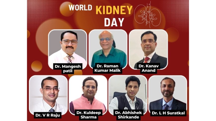 World Kidney Day 2025: Understanding Kidney Health with Expert Advice on Prevention and Early Diagnosis