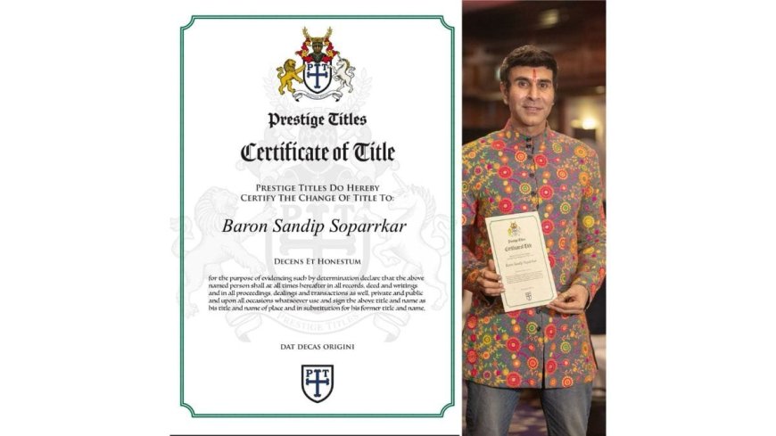 Distinguished Dance Pioneer: Sandip Soparrkar Honored with Baron Title in London