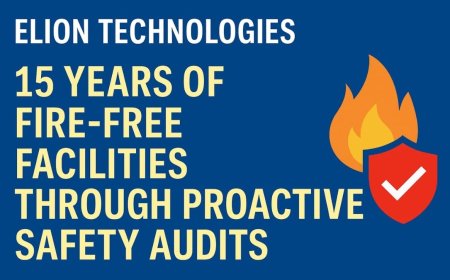 Elion Technologies: 15 Years of Fire-Free Facilities Through Proactive Safety Audits
