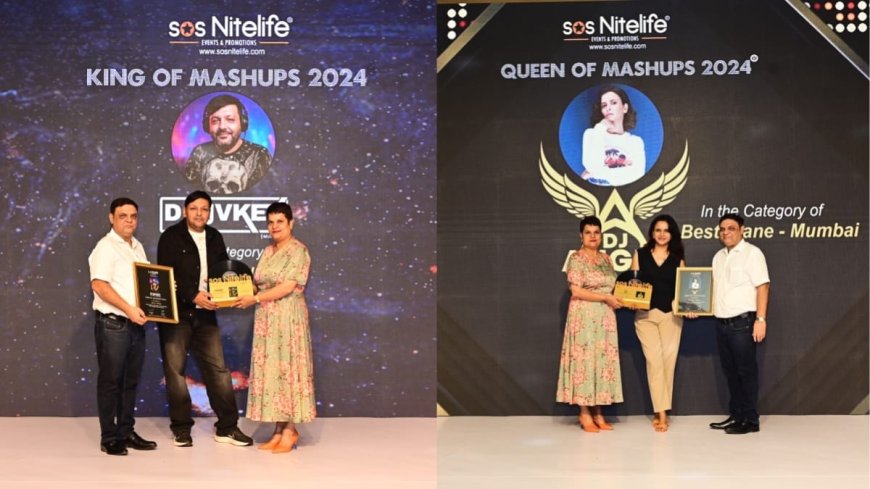 SOS Nitelife – honours King of Mashups and Queen of Mashups – Best DJ’s and Djane’s Pan India 2024