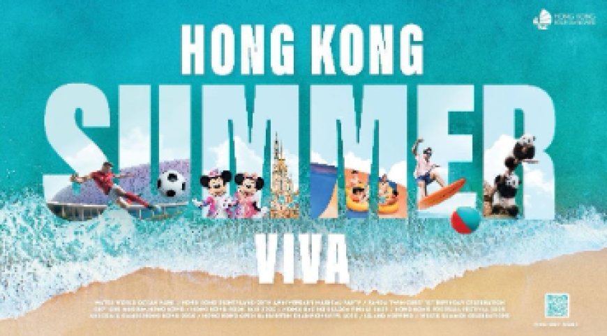 'Hong Kong Summer Viva': Calling All Fans to Dive into Festivals, Games and Parties - Only in Hong Kong!