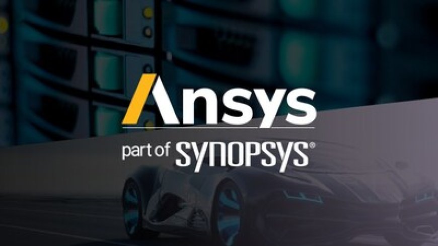 Synopsys Completes Acquisition of Ansys