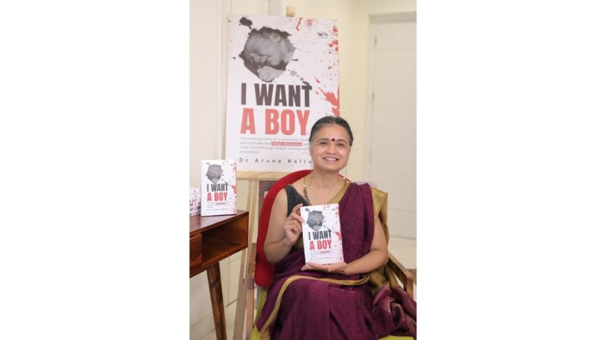‘I Want a Boy’: Dr. Aruna Kalra’s Candid Memoir on the Deep-Rooted Bias Against Daughters in India