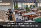 How Best of Exports Became the No.1 Restaurant Furniture Manufacturer in India
