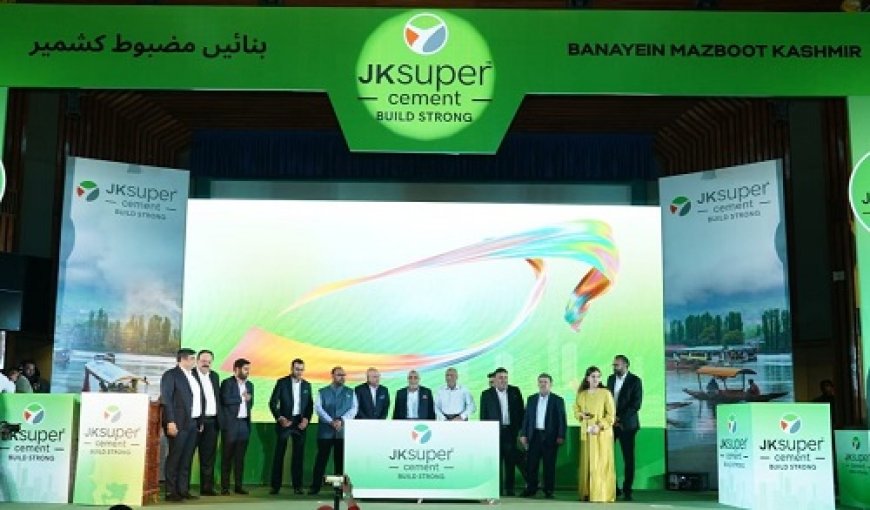 JK Super Cement Being Launched in Kashmir, Strengthening Presence in Northern Markets