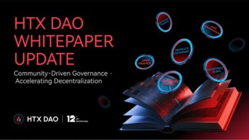 HTX DAO White Paper Overhaul: A Shift from Concept to Reality