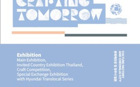 Cheongju Craft Biennale 2025 "Re_Crafting Tomorrow" 60 Days of Grandeur Begin on September 4