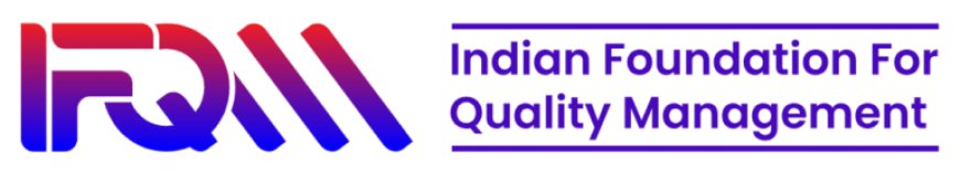 IFQM Symposium 2025 Concludes with a Call for Quality & Innovation to Make India Globally Competitive