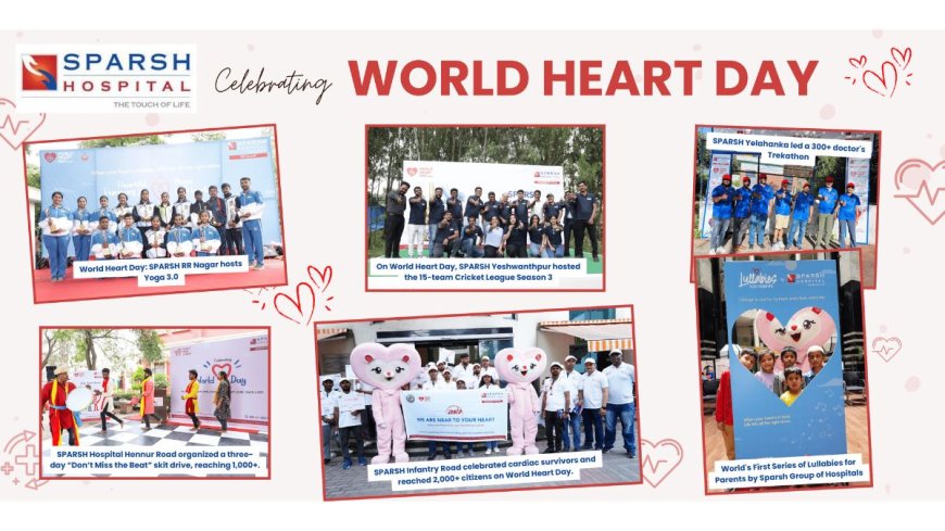 Community, Doctors, and Patients Join Hands as SPARSH Hospitals Leads the Beat for Heart Health