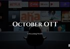 October OTT Overload: From Ghost Towns to Glamour Queens — A Streaming Month That Refuses to Sit Quiet
