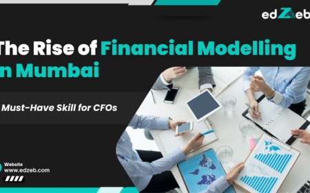 The Rise of Financial Modelling in Mumbai – A Must-Have Skill for CFO’s