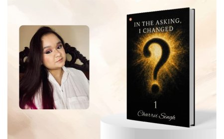 Debut Author Charrvi Singh Explores the Transformative Power of Self- Reflection in Her Book ‘In the Asking, I Changed – 1’