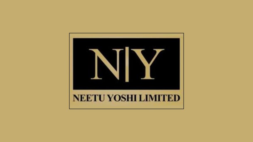 Neetu Yoshi Delivers Robust 45 Percent Surge in Net Profit in H1 FY26