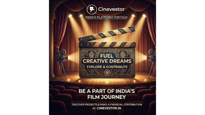 Cinevestor Launches Its First Sprint, Bringing India One Step Closer to Community-Powered Filmmaking