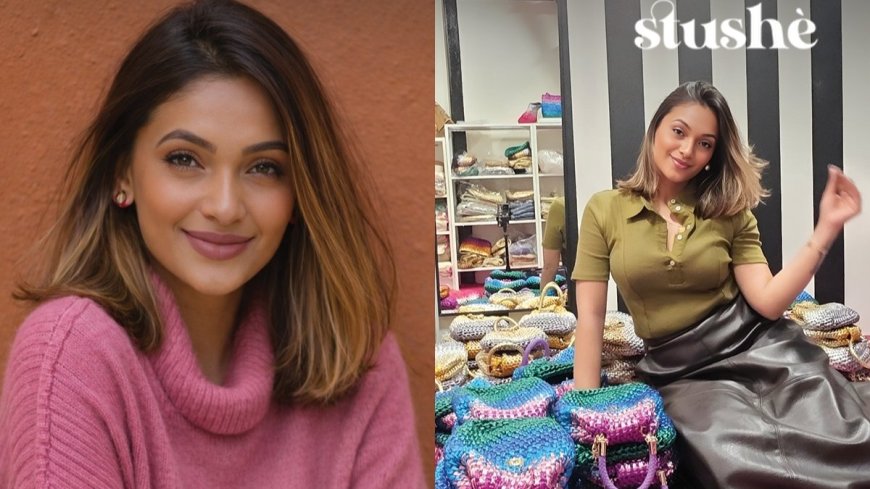 Stushe Scales Handmade Crochet Bags into a Rs 10Mn D2C Brand Under 1 Year