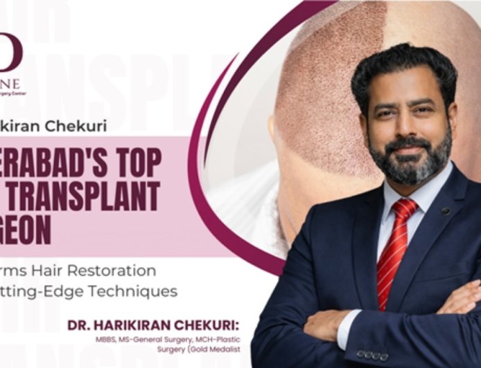 Hyderabad’s Leading Hair Transplant Surgeon, Dr. Harikiran Chekuri, Revolutionises Hair Restoration with Advanced Techniques