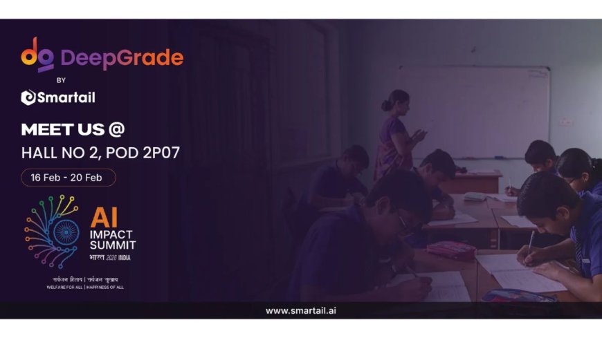DeepGrade AI-Grading Platform by Smartail to Take a spotlight at IndiaAI Impact Summit 2026
