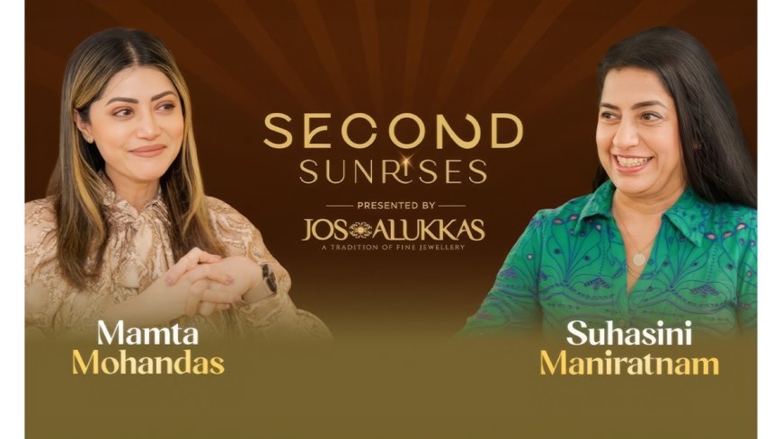 Mamta Mohandas on ‘Second Sunrises’: “Self-discovery is more important than meeting new people”