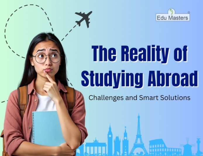 The Reality of Studying Abroad: Challenges and Smart Solutions