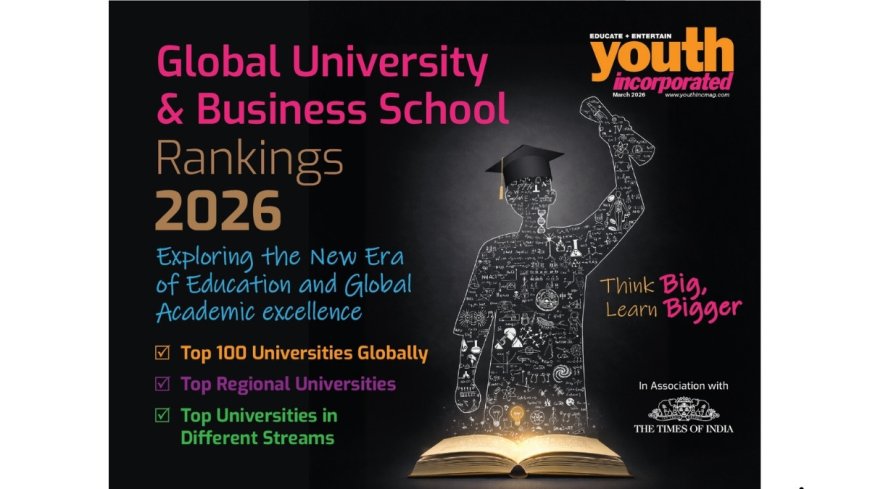 Global University And Business School Rankings 2026: Exploring The New Era of Education And Global Academic Excellence