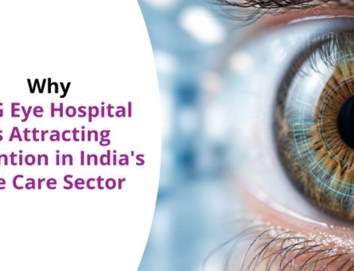 Why ASG Eye Hospital Is Attracting Attention in India’s Eye Care Sector